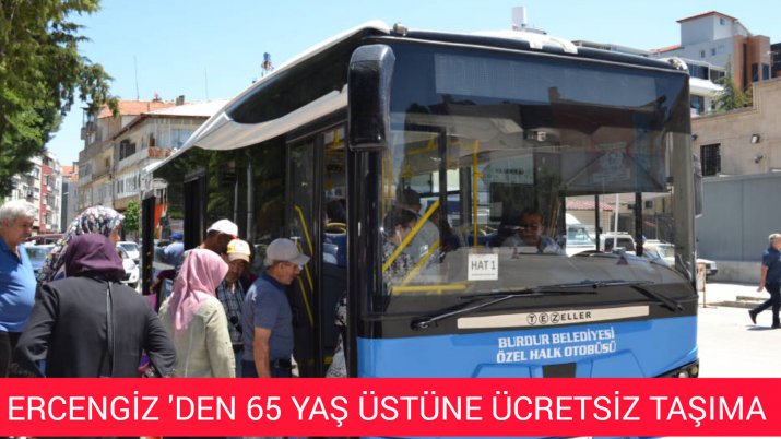 ERCENGİZ'DEN 65 YAŞ ÜSTÜNE ÜCRETSİZ TAŞIMA