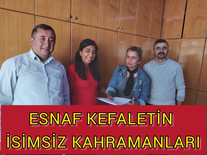 ESNAF KEFALETİN İSİMSİZ KAHRAMANLARI