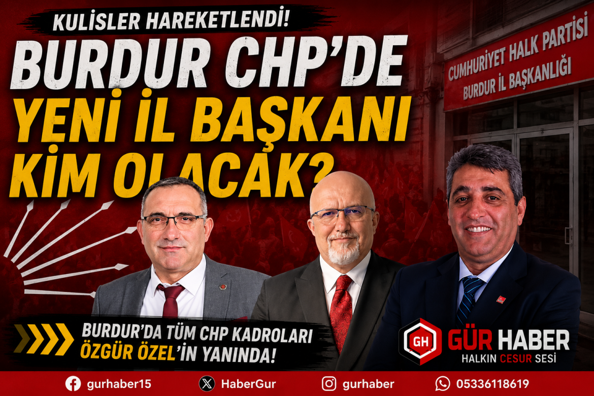 BURDUR CHP'DE YENİ BAŞKAN KİM OLACAK