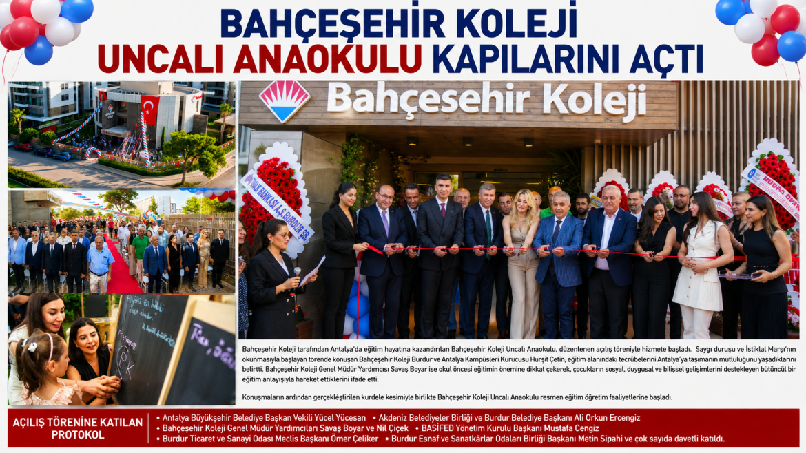 BAHÇEŞEHİR KOLEJİ'NİN ANTALYA'DA ANAOKULU AÇILIŞI
