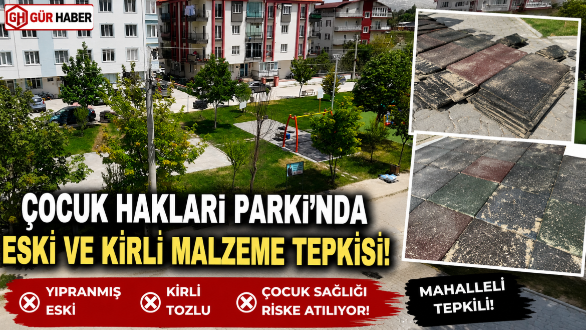 ÇOCUK PARKINA ESKİ MALZEME TEPKİSİ