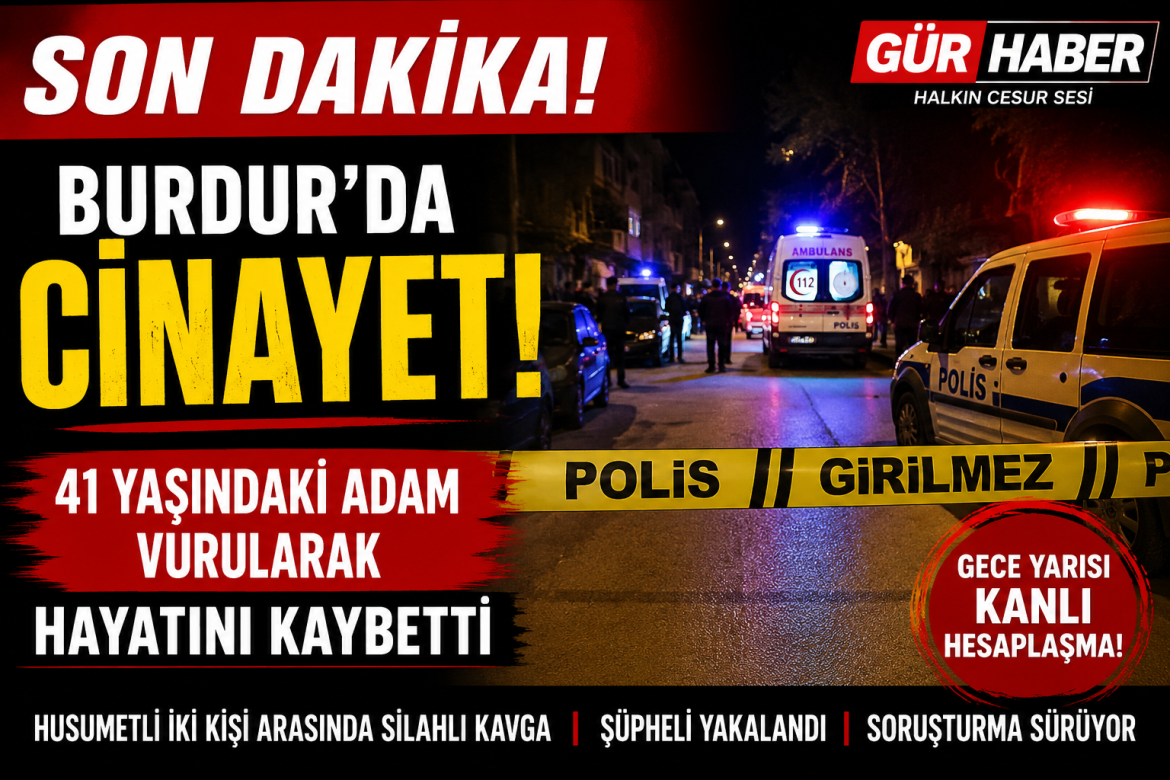 BURDUR'DA KANLI GECE