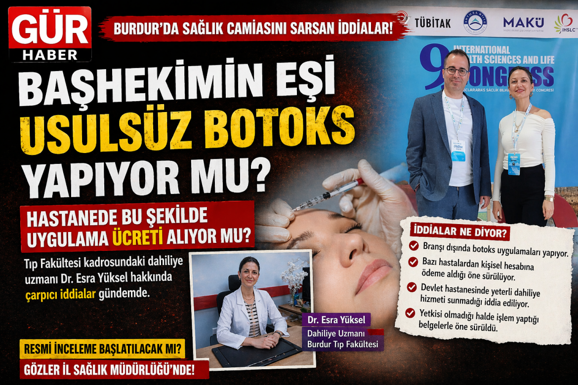 BAŞHEKİMİN EŞİNE HASTANEDE USULSÜZ BOTOX YAPTIĞI İDDİASI