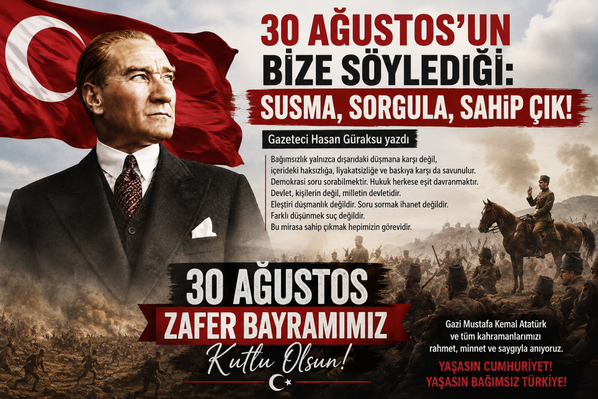 30 AĞUSTOS ZAFER BAYRAMININ DÜŞÜNDÜRDÜKLERİ