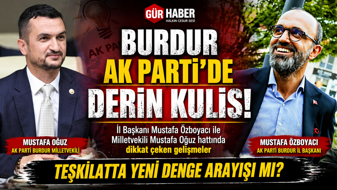 AKP DE İL BAŞKANI ÖZBOYACI GİDİYOR YERİNE HANGİ İSİM KULİSLETİ