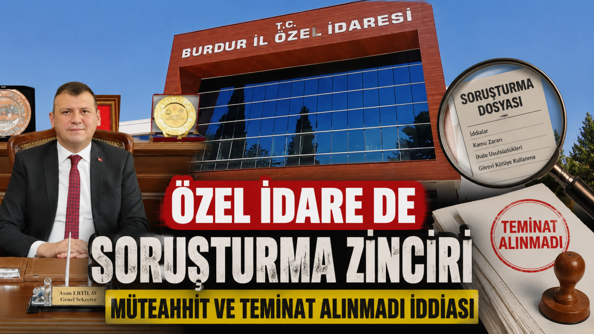 ÖZEL İDAREDE DERİN SORUŞTURMA