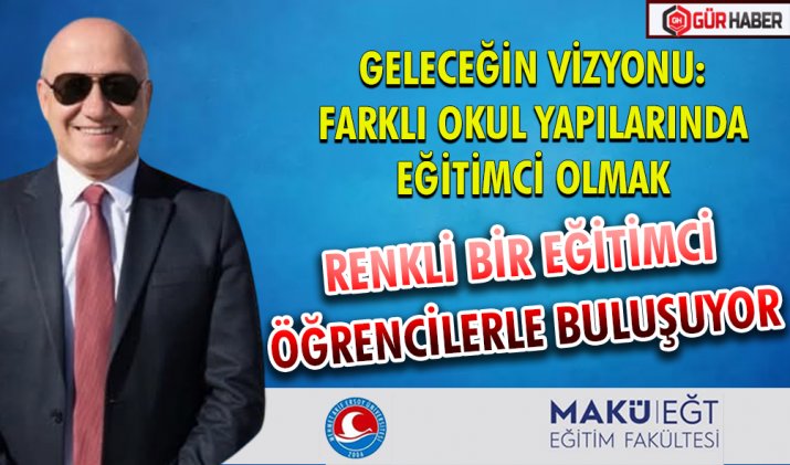 GELECEĞİN VİZYONU: FARKLI OKUL YAPILARINDA EĞİTİMCİ OLMAK