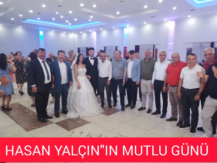 HASAN YALÇIN'IN MUTLU GÜNÜ 