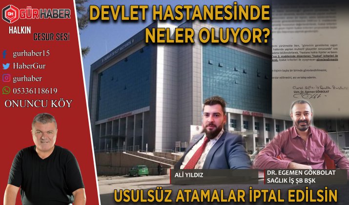 HASTANEDE LİYAKATSIZ ATAMALAR İPTAL EDİLSİN