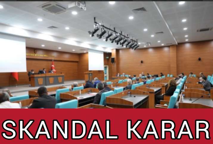 İL GENEL MECLİSİNDEN SKANDAL KARAR