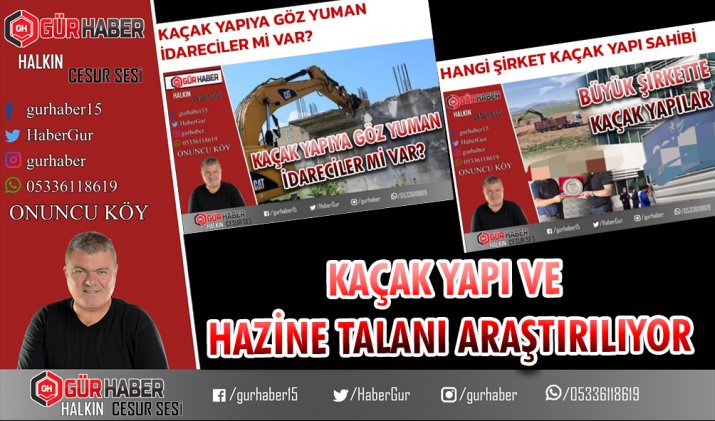 KAÇAK YAPI VE HAZİNE TALANI ARAŞTIRILIYOR