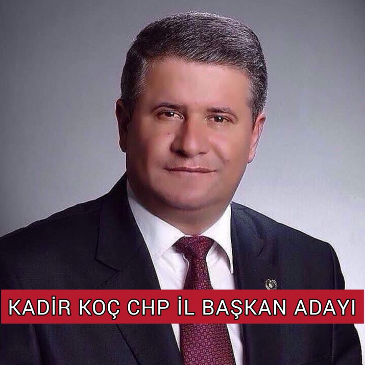 KADİR KOÇ CHP İL BAŞKAN ADAYI