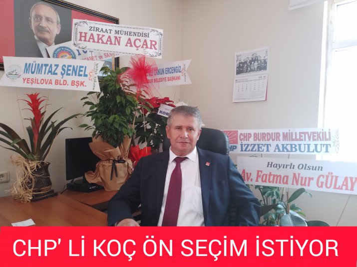 KADİR KOÇ İLK DEMECİNDE ÖN SEÇİM İSTEDİ