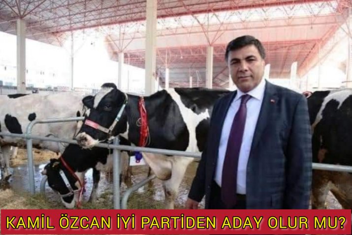 KAMİL ÖZCAN İYİ PARTİDEN ADAY OLUR MU?