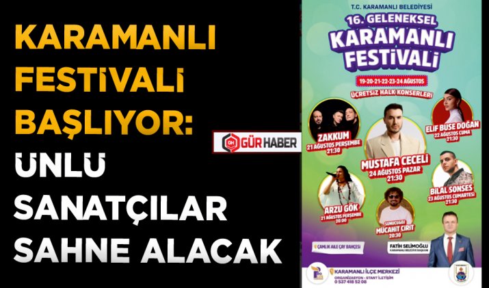 KARAMANLI FESTİVALİ BAŞLIYOR: ÜNLÜ SANATÇILAR SAHNE ALACAK