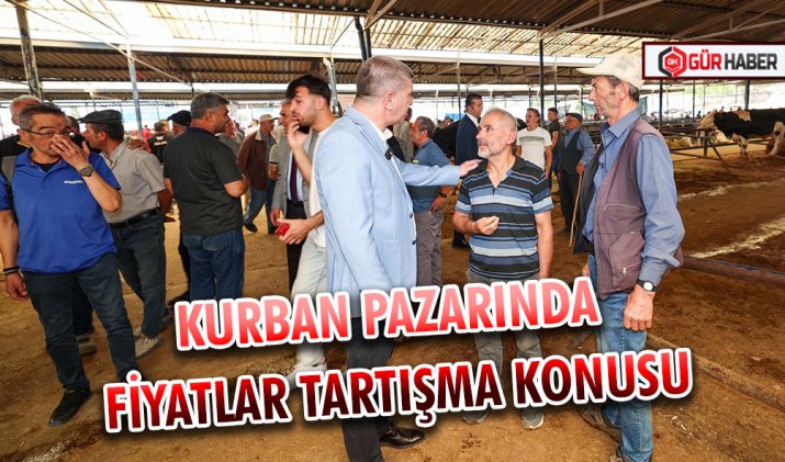 KURBAN PAZARINDA FİYATLAR TARTIŞMA KONUSU