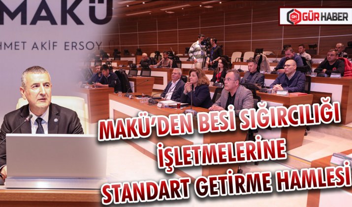 MAKÜ’DEN BESİ SIĞIRCILIĞI İŞLETMELERİNE STANDART GETİRME HAMLESİ