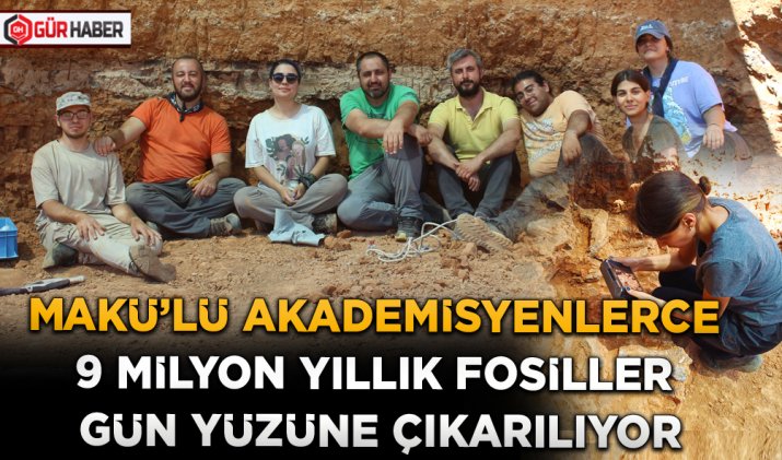 MAKÜ’LÜ AKADEMİSYENLERCE 9 MİLYON YILLIK FOSİLLER GÜN YÜZÜNE ÇIKARILIYOR