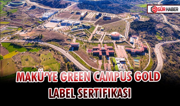 MAKÜ’YE GREEN CAMPUS GOLD LABEL SERTIFIKASI