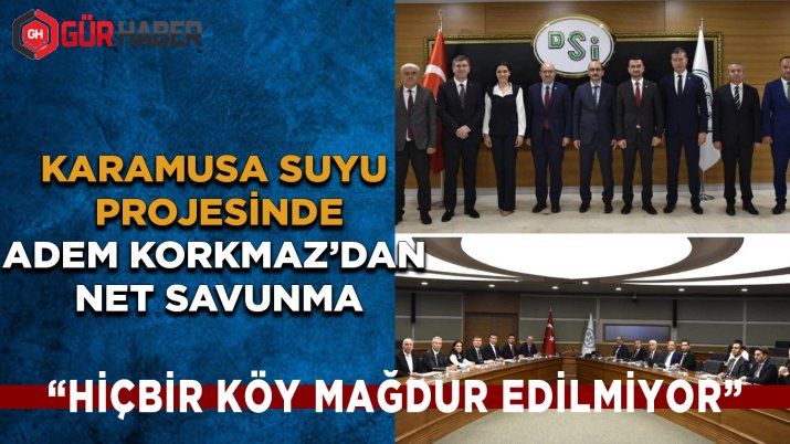 Milletvekili Adem Korkmaz'dan Karamusa Suyu Tartışmalarına Sert Tepki: 