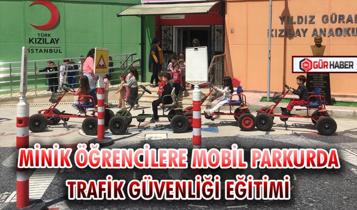 MİNİK ÖĞRENCİLERE MOBİL PARKURDA TRAFİK GÜVENLİĞİ EĞİTİMİ