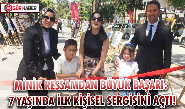 MİNİK RESSAMDAN BÜYÜK BAŞARI: 7 YAŞINDA İLK KİŞİSEL SERGİSİNİ AÇTI!