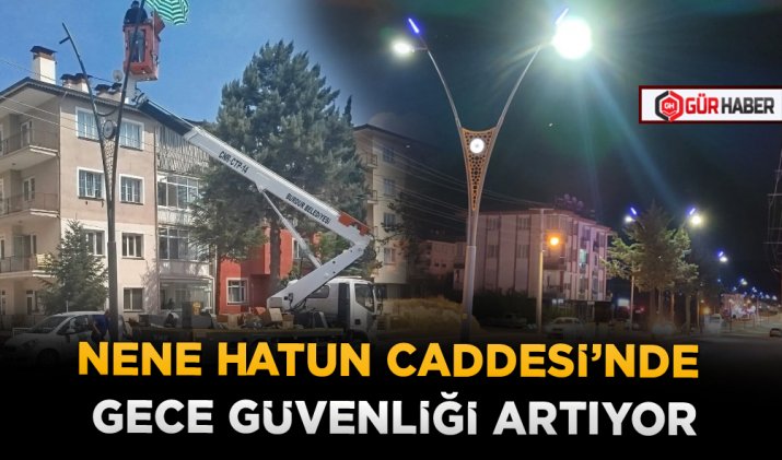 NENE HATUN CADDESİ’NDE GECE GÜVENLİĞİ ARTIYOR
