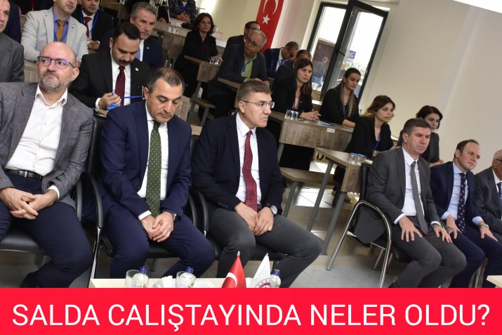 SALDA ÇALIŞTAYINDA NELER OLDU