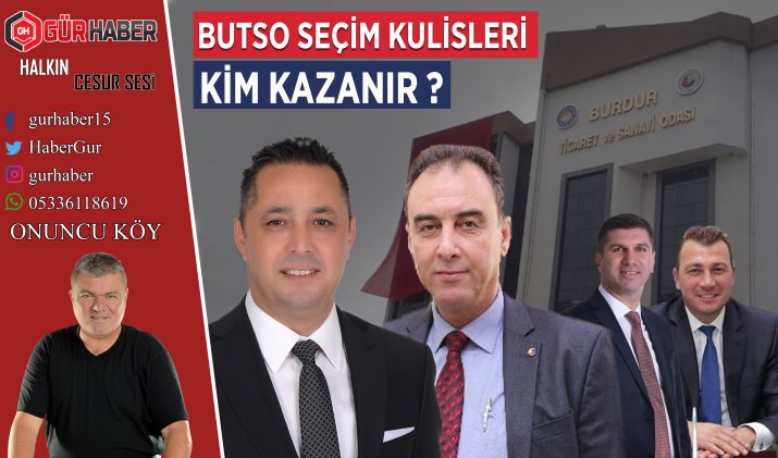 SEÇİM KULİSLERİ BUTSO SEÇİMLERİNİ KİM KAZANIR ?