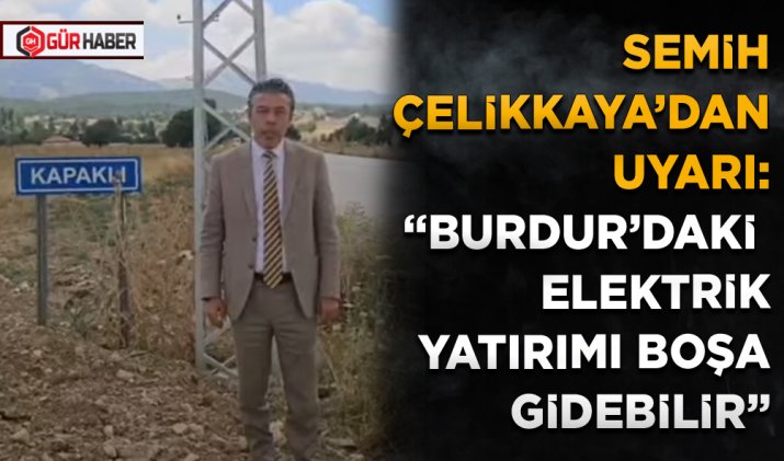 SEMİH ÇELİKKAYA’DAN UYARI: 