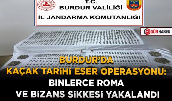  BURDUR’DA KAÇAK TARİHİ ESER OPERASYONU: BİNLERCE ROMA VE BİZANS SİKKESİ YAKALANDI