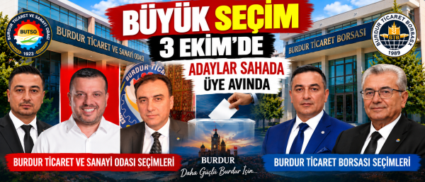 3 EKİMDE İKİ BÜYÜK SECİM, TİCARET SANAYİ ODASI BORSA SEÇİMLERİ