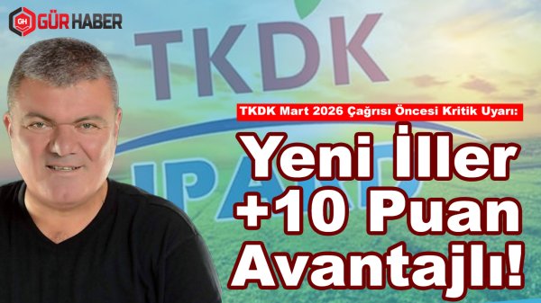 ​TKDK Mart 2026 Çağrısı Öncesi Kritik Uyarı: Yeni İller +10 Puan Avantajlı!