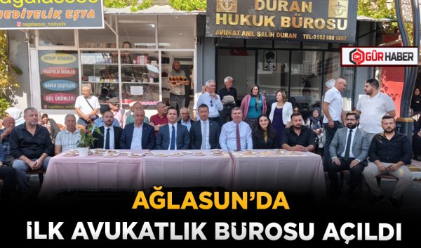 AĞLASUN’DA İLK AVUKATLIK BÜROSU AÇILDI