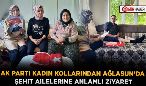 AK PARTİ KADIN KOLLARINDAN AĞLASUN’DA ŞEHİT AİLELERİNE ANLAMLI ZİYARET