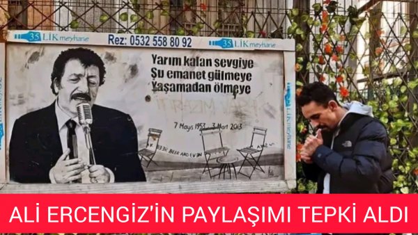 ALİ ERCENGİZ'İN PAYLAŞIMINA BÜYÜK TEPKİ VAR