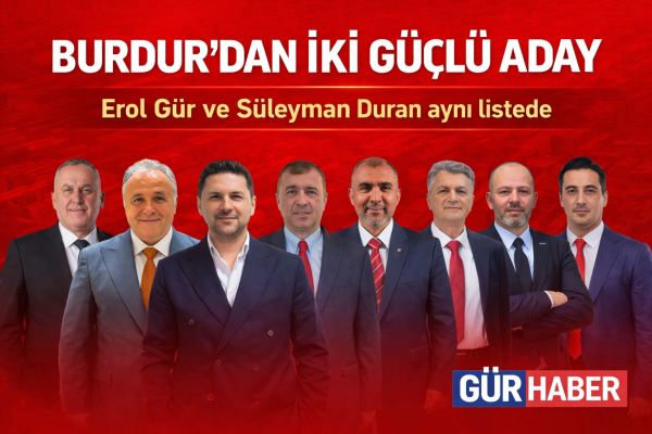 BAİB SEÇİMİNE BURDUR'DAN AYNI LİSTEDE 2 ADAY