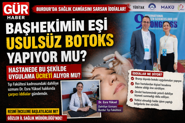 BAŞHEKİMİN EŞİNE HASTANEDE USULSÜZ BOTOX YAPTIĞI İDDİASI