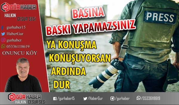 BASINA BASKI YAPAMAZSINIZ!  YA KONUŞMA KONUŞUYORSAN ARDINDA DUR