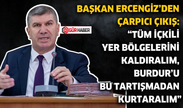 BAŞKAN ERCENGİZ'DEN ÇARPICI ÇIKIŞ: 