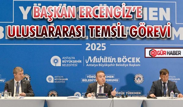 BAŞKAN ERCENGİZ’E ULUSLARARASI TEMSİL GÖREVİ