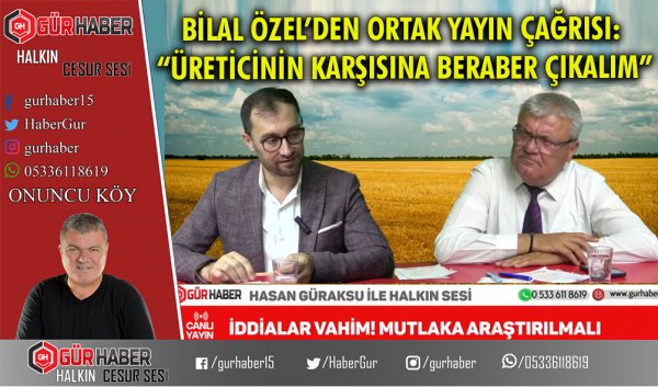 BİLAL ÖZEL’DEN ORTAK YAYIN ÇAĞRISI: 