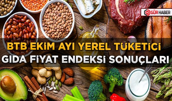 BTB EKİM AYI YEREL TÜKETİCİ GIDA FİYAT ENDEKSİ SONUÇLARI