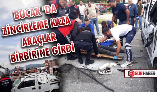 BUCAK ‘DA ZİNCİRLEME KAZA  ARAÇLAR BİRBİRİNE GİRDİ