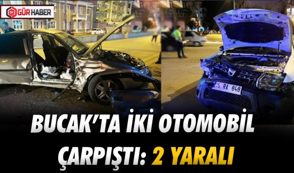 BUCAK’TA İKİ OTOMOBİL ÇARPIŞTI: 2 YARALI