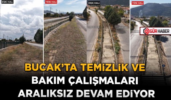 BUCAK'TA TEMİZLİK VE BAKIM ÇALIŞMALARI ARALIKSIZ DEVAM EDİYOR