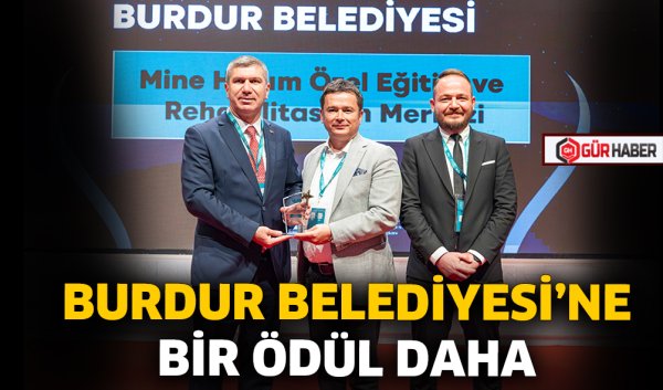BURDUR BELEDİYESİ'NE BİR ÖDÜL DAHA