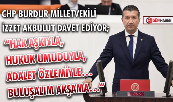 BURDUR BU AKŞAM EKREM İMAMOĞLU İÇİN TEK YÜREK OLACAK!