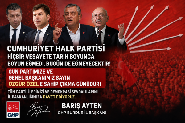 BURDUR CHP DE SEÇİLMİŞLER ÖZEL DEDİ