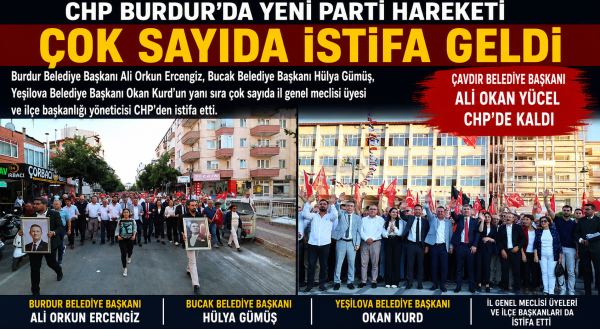 BURDUR CHP DE TOPLU İSTİFALAR